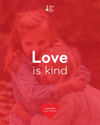 Love is Kind - Love God Love People