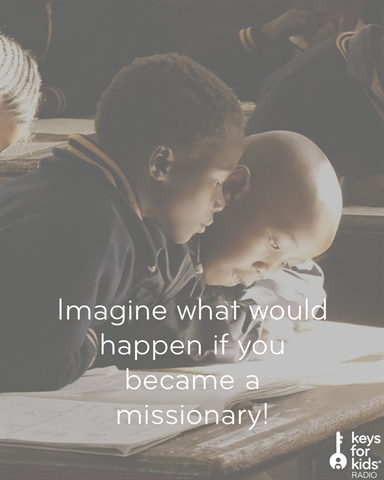 What if YOU Were a Missionary?