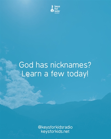 DID YOU KNOW God has nicknames??