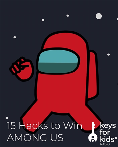 15 Hacks to Win AMONG US
