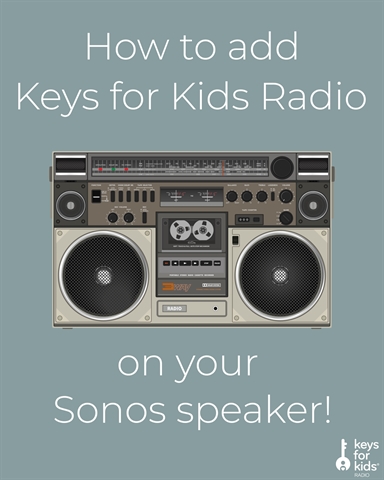 How to Add Keys for Kids Radio to Your Sonos Speaker