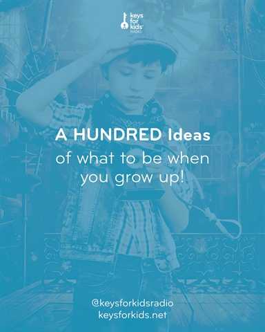 A HUNDRED Ideas of What You Could Be When You Grow Up!