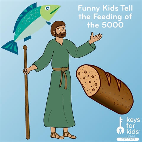 KIDS Tell: Jesus Feeds the 5000