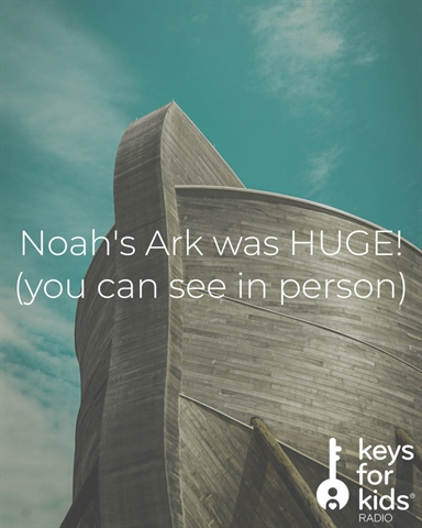 Noah's ARK was HUGEEEE
