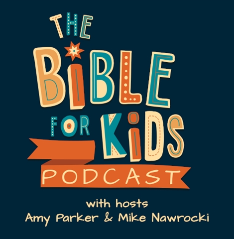 The Bible for Kids Podcast