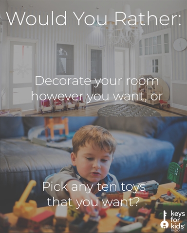WOULD YOU RATHER: Redecorate Your Room VS Ten Toys of Your Choice!