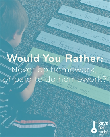 Would You Rather: No Homework or Paid Homework?