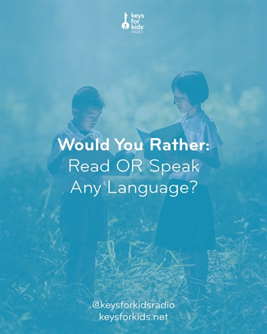Would You Rather: Read OR Speak Any Language?