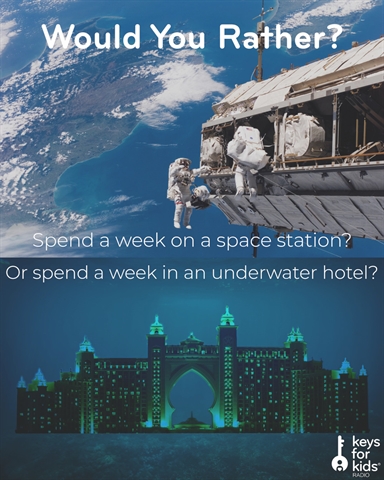WOULD YOU RATHER: Vacation on space station or underwater hotel?