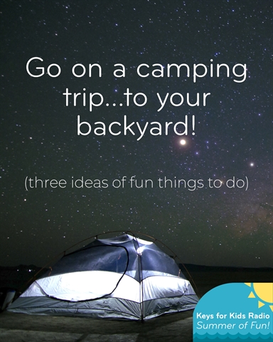 How to Go Camping in Your Backyard