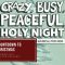 Crazy, Busy Peaceful Night – NEW!