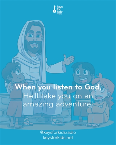 You'll Go On Adventures with God!