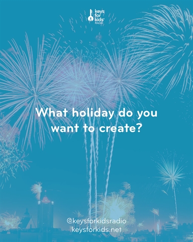 Create Your Own Holiday!