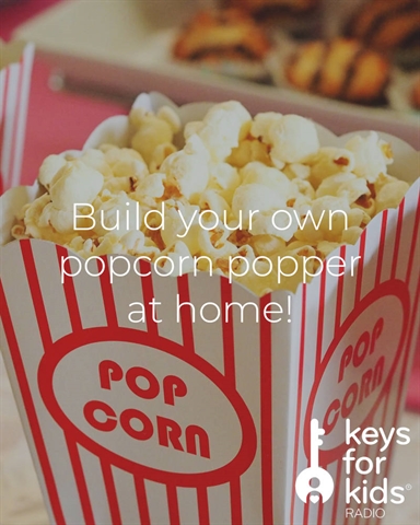 Build a DIY Popcorn Popper at home!