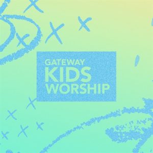 Gateway Kids Worship