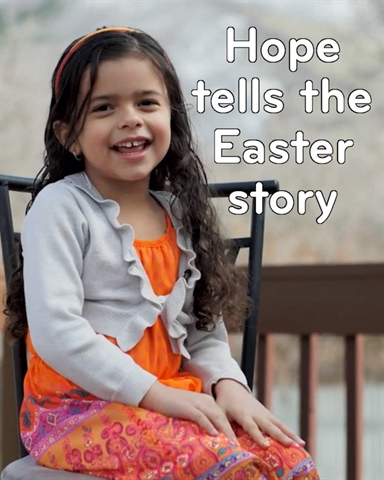 Four-Year-Old Hope tells the story of Easter (mostly right)