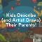 Kids Describe Their Parents! Do They Get It Right?