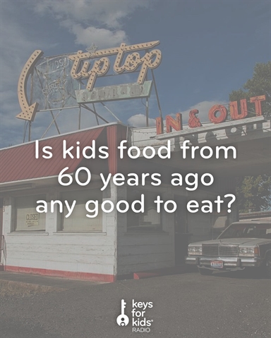 What Did Kids Eat 60 Years Ago?