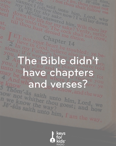 The Bible wasn't written with chapters or verses!