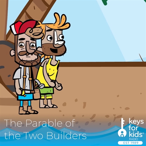Parable of Jesus: The Two Builders
