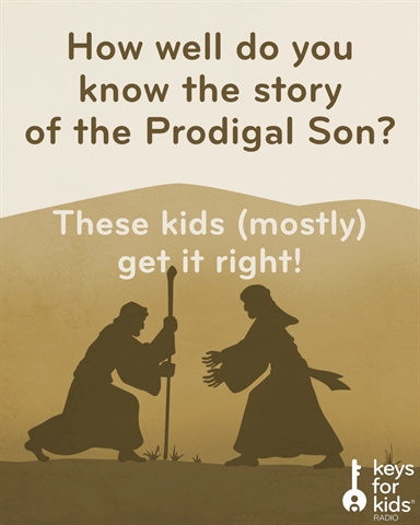 Kids Tell the Story of The Prodigal Son (And GROWNUPS Act It Out!)