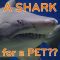 A SHARK for a PET?