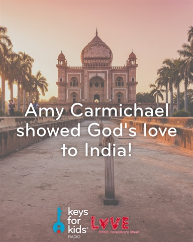 Love Gives: Amy Carmichael (1867-1951)