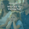 Advent Day 22: What Are You Waiting For?
