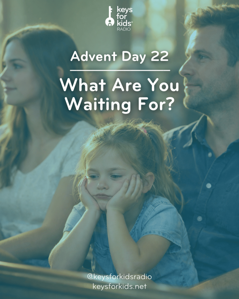 Advent Day 22: What Are You Waiting For?