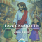 No Greater Love: Alive and Changing Us